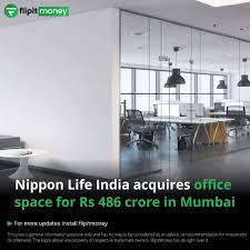 Nippon Life India Buys Mumbai Office for ₹486 Crore