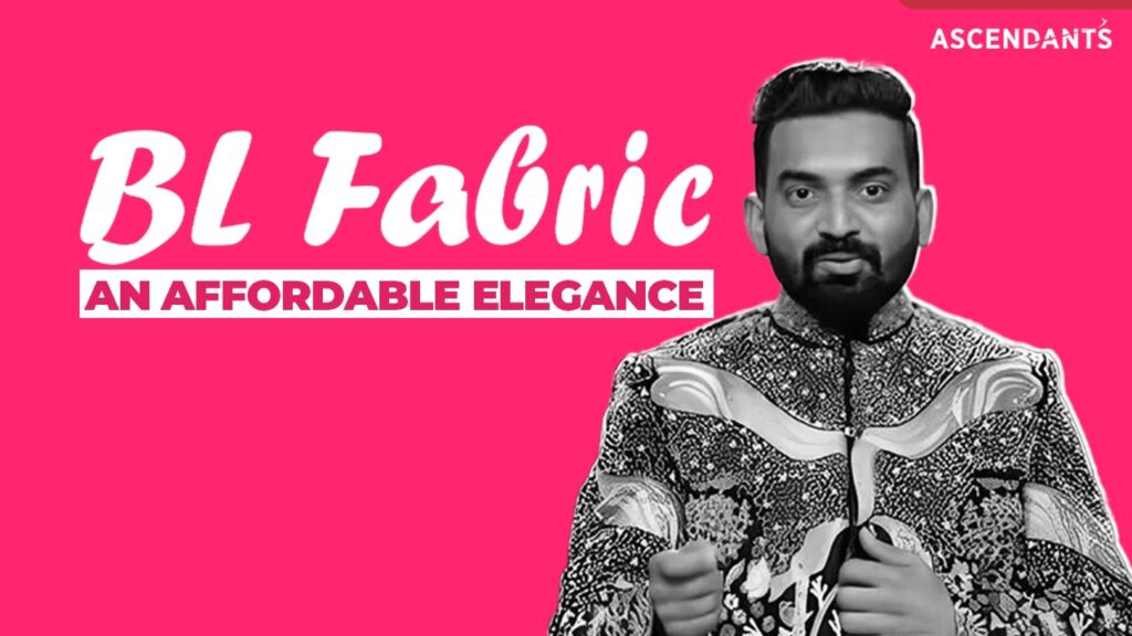 BL Fabric - An Affordable Elegance