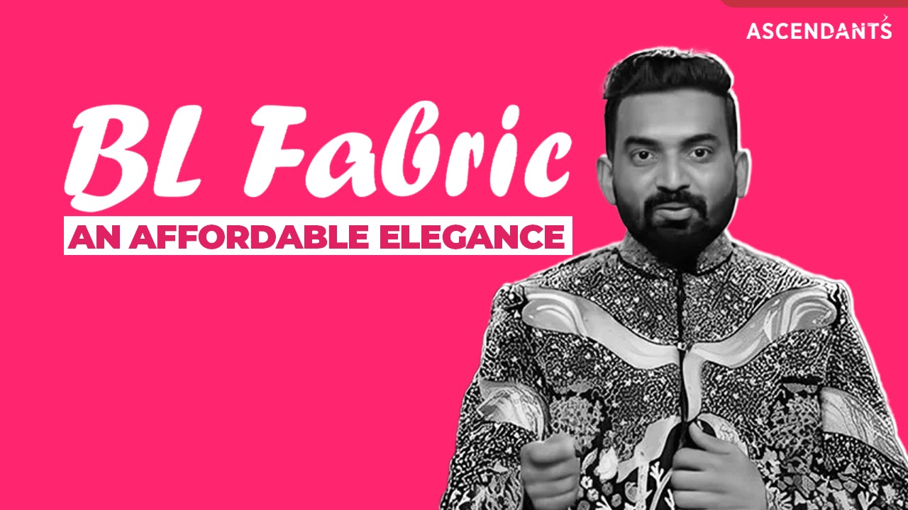 BL Fabric - An Affordable Elegance