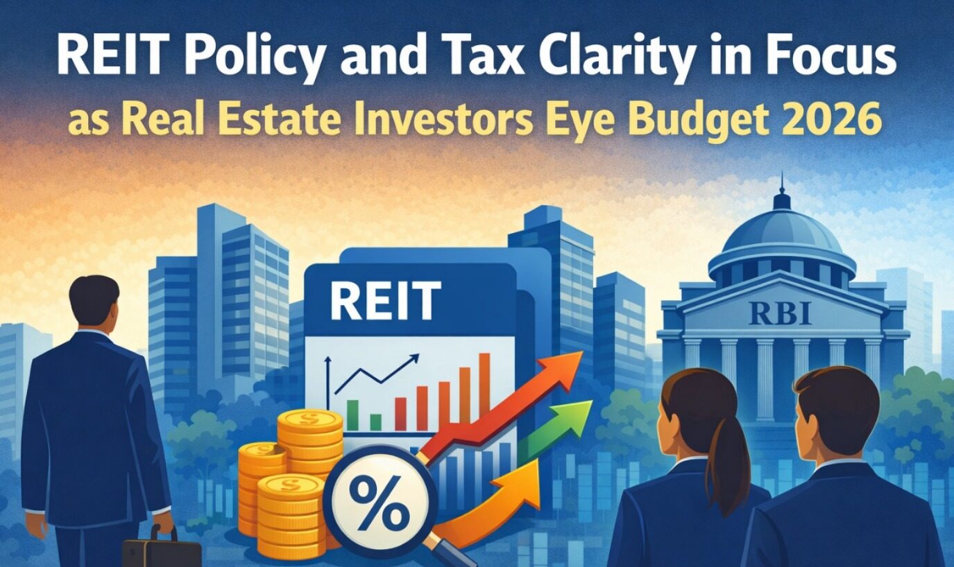 Real estate investors watch REIT policy and tax clarity ahead of Budget 2026 with commercial buildings and RBI in the background.