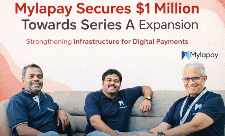 Mylapay, fintech funding, payment infrastructure, startup funding, Chennai startup, acquiring platform, digital payments, fintech India