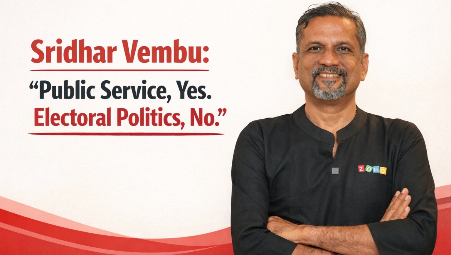 Sridhar Vembu, Zoho founder, Indian entrepreneurs, politics and public service, electoral politics India, democracy and civic duty, technology and nation building, Bharat self reliance