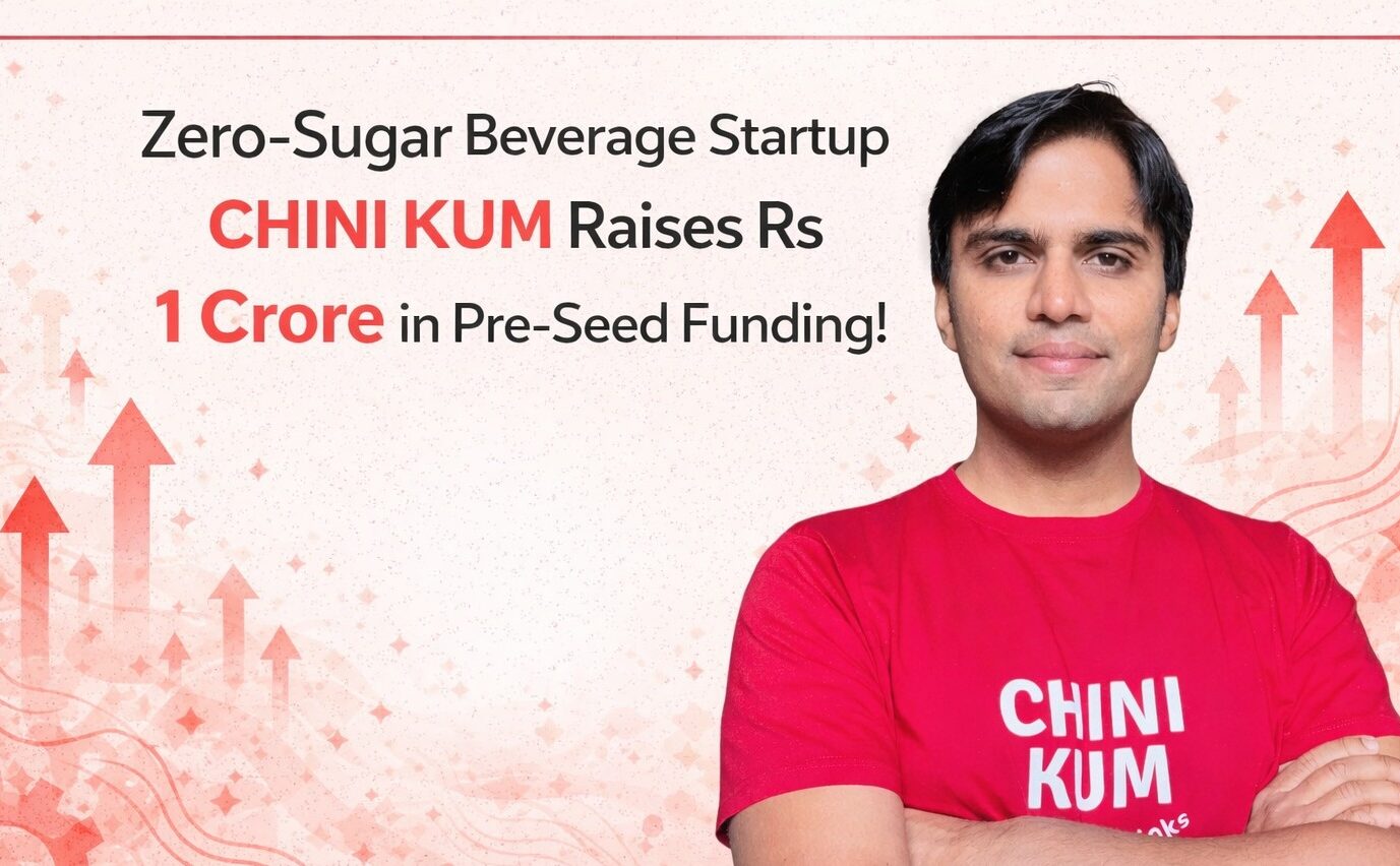 CHINI KUM, zero sugar beverages, Indian beverage startup, pre seed funding, startup funding India, health drinks, quick commerce, D2C brands, angel investors India