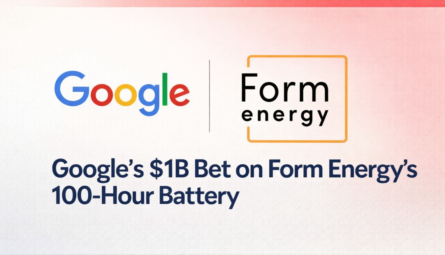 Google, Form Energy, 100-hour battery, iron-air battery, long duration energy storage, Minnesota data center, renewable energy, wind power, solar power, clean energy infrastructure, energy transition, TechCrunch