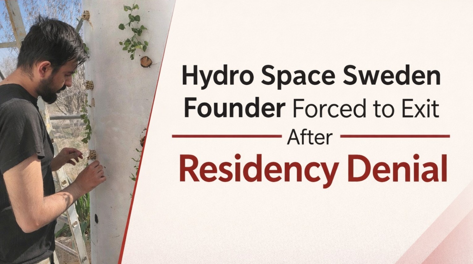 Hydro Space Sweden, Abhijith Nag Balasubramanya, Sweden Migration Agency, Startup Exit Sweden, Residency Denial Case, Indian Entrepreneur in Sweden, Skellefteå Startup News, AgriTech Europe, Immigration Policy Sweden, Times of India Tech News