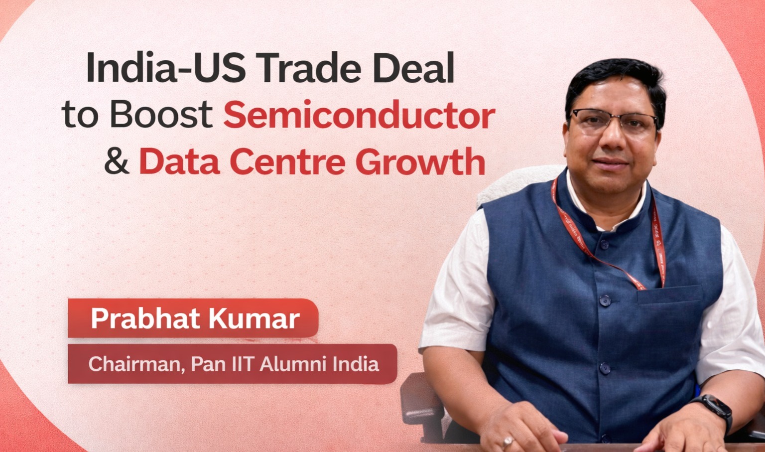 India US Trade Deal, India–US Trade Deal impact, India–US Trade Deal technology partnership, semiconductor growth India–US Trade Deal, data centre expansion India–US Trade Deal, India semiconductor industry, India US technology cooperation, semiconductor supply chain India, data centre investments India, India tech infrastructure growth