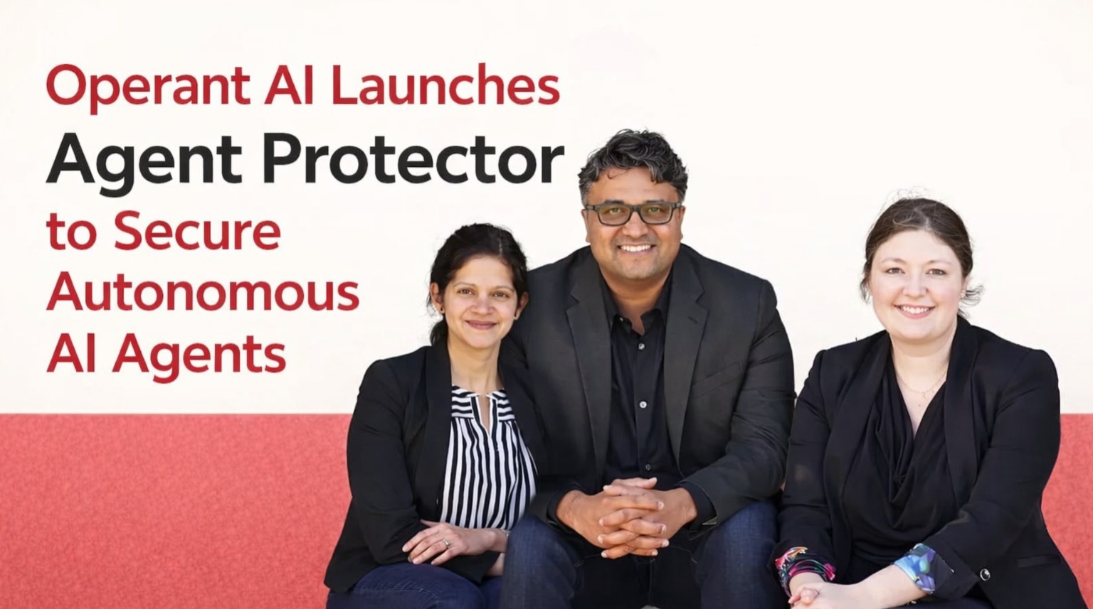 Operant AI, Operant AI Agent Protector, Operant AI security, agentic AI security, AI agent protection, autonomous AI agents, enterprise AI security, Operant AI launch, AI agent governance, Operant AI platform