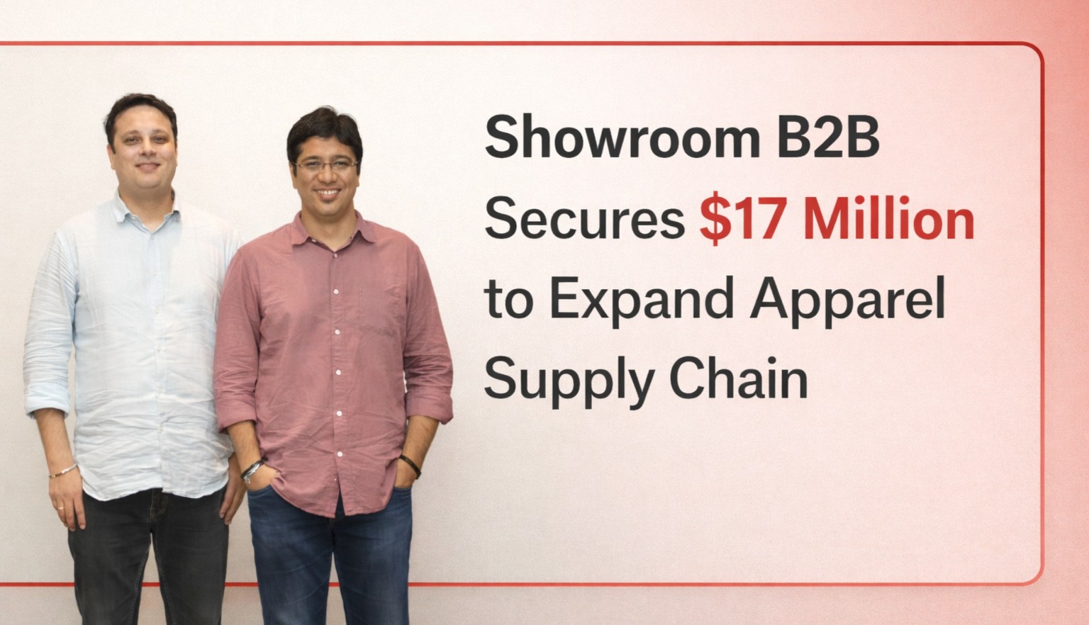 Showroom B2B, Showroom B2B funding, apparel supply chain, Cactus Partners, Zephyr Peacock, Jungle Ventures, fashion manufacturing platform, B2B apparel sourcing, D2C supply chain India, startup funding news, Indian startup funding, apparel manufacturing India, supply chain technology, fashion B2B platform, startup funding 2026