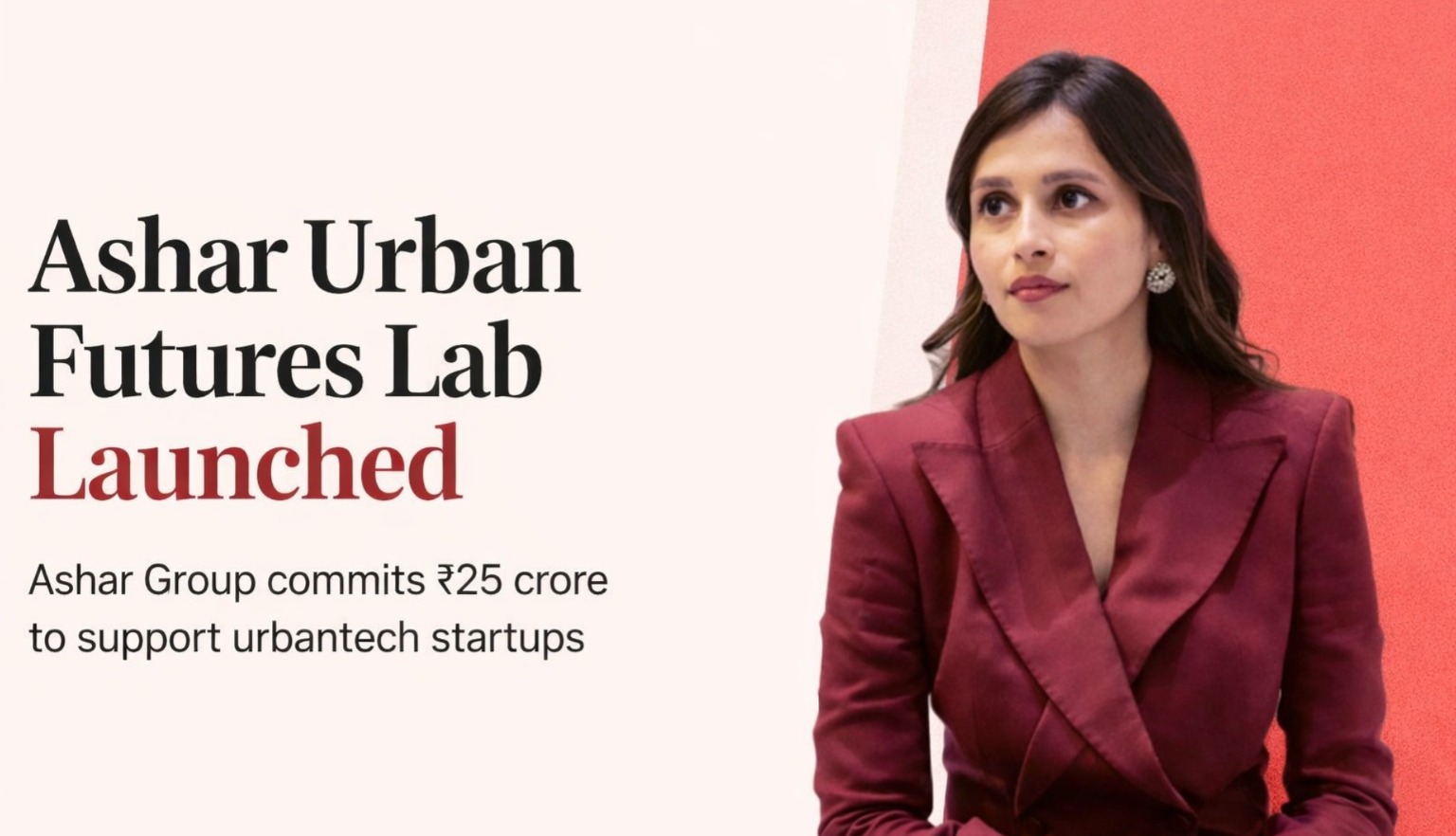 Ashar Urban Futures Lab, Ashar Group, Urbantech startups India, Proptech India, Constructiontech startups, Venture studio India, Startup funding India, Urban innovation startups, Ayushi Ashar, Indian startup ecosystem