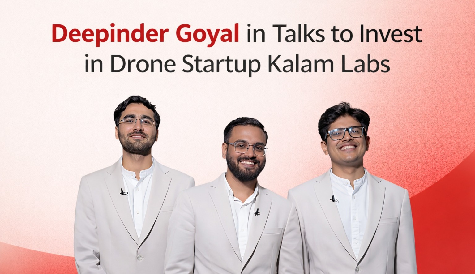 Deepinder Goyal, Kalam Labs, Drone Startup India, Space Tech Startup, Zomato Founder Investment, Indian Deeptech Startups, Startup Funding India, Globaz Technologies, Indian Startup Ecosystem, Venture Capital India