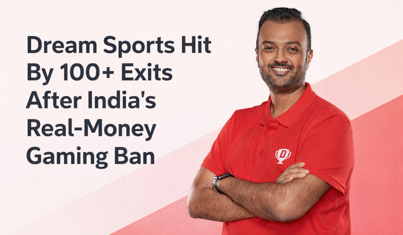 Dream Sports, Dream11, Harsh Jain, Bhavit Sheth, Online Gaming Ban India, Real Money Gaming Ban, Fantasy Sports India, Dream Sports Restructuring, Indian Gaming Industry, FanCode, Dream Sports AI, Startup Layoffs India