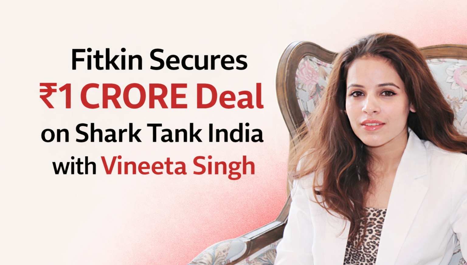 Fitkin, Shark Tank India, Vineeta Singh, startup funding India, activewear startup, Indian startups, D2C brands, women activewear, startup investment, funding news India, surbhi chawla,