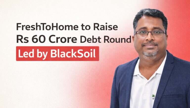 FreshToHome, BlackSoil India, Stride Ventures, startup funding, debt funding, Indian startups, food delivery startup, meat delivery India, venture debt, startup news, Bengaluru startups