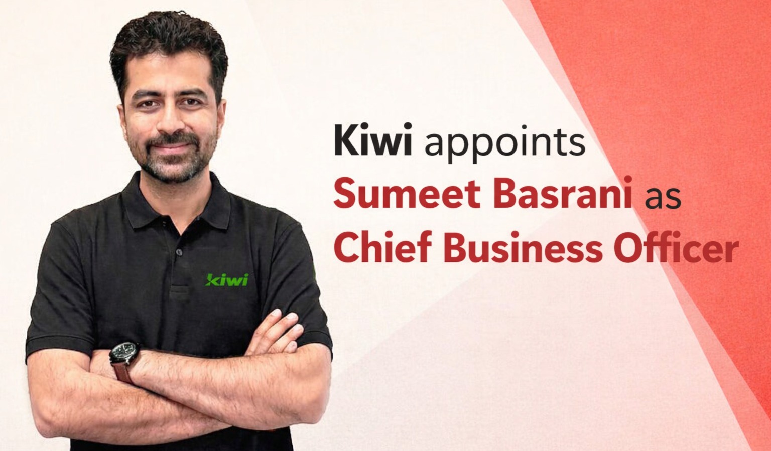Kiwi, Sumeet Basrani, Kiwi CBO, credit on UPI, fintech India, UPI credit cards, RuPay credit card, fintech hiring, Indian startups, digital payments India