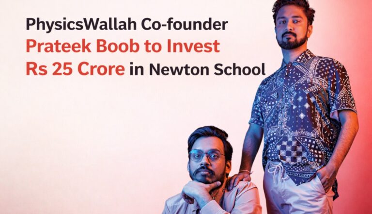 PhysicsWallah, Prateek Boob, Newton School, Edtech India, Startup Funding, Indian Edtech Startups, Series B Funding, Education Technology, Bengaluru Startups, Indian Startup Ecosystem