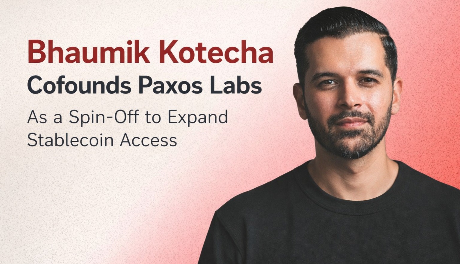 Paxos Labs, Paxos, stablecoin, DeFi, blockchain, crypto funding, Blockchain Capital, Web3 startups, crypto lending, fintech, Uniswap Labs, digital assets