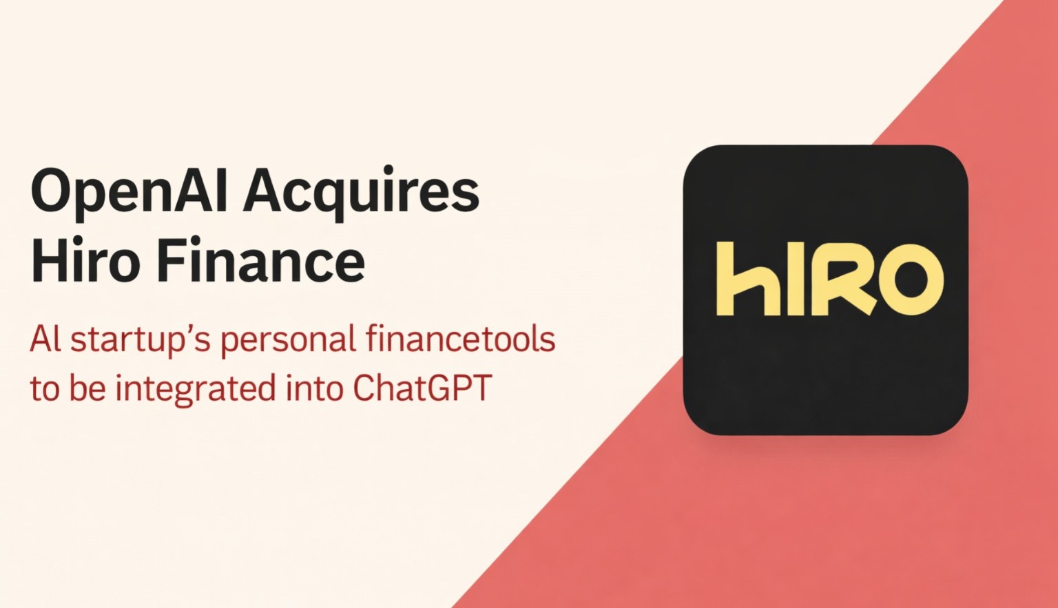 hiro finance, openai hiro finance acquisition, hiro finance startup, ai personal finance, chatgpt finance tools, fintech ai, ethan bloch hiro finance, openai fintech move, financial planning ai, hiro finance news
