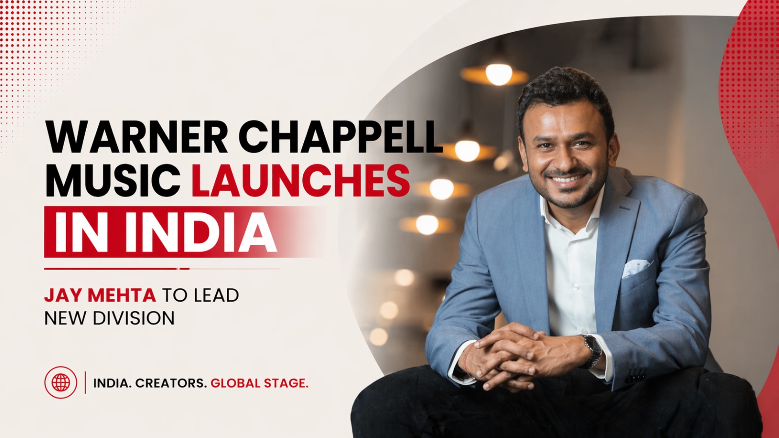 Warner Chappell Music, Warner Music Group, Jay Mehta, India music industry, music publishing India, Warner Music India, South Asia music market, global music expansion, music business news, entertainment industry India