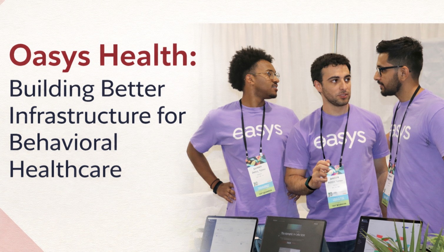 Oasys, Oasys Health startup, behavioral health startup, healthtech startup, AI in healthcare, mental health technology, healthcare SaaS, startup story, Hashem Abdou, digital health infrastructure, healthcare innovation