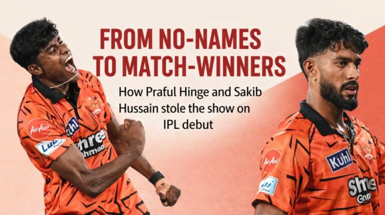 Praful Hinge, Sakib Hussain, IPL 2026, SRH vs RR, Sunrisers Hyderabad, IPL debut, Indian fast bowlers, Bihar cricket, Vidarbha cricket, IPL breakthrough, cricket stories, rising cricketers, IPL news