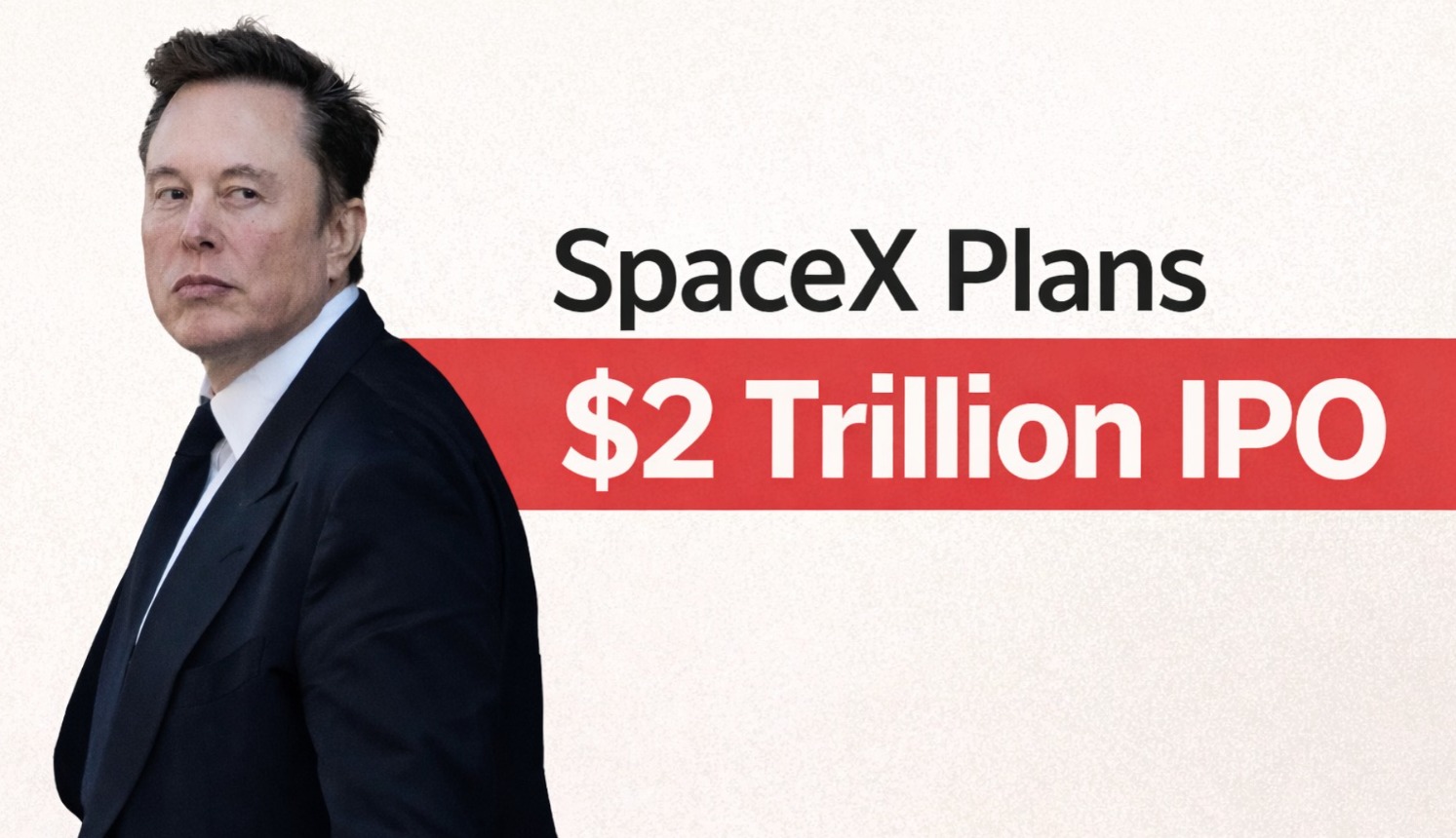 SpaceX, SpaceX IPO, Elon Musk, SpaceX valuation, $2 trillion IPO, largest IPO ever, SpaceX news, US stock market, Starlink, xAI merger, tech IPO, global markets, business news