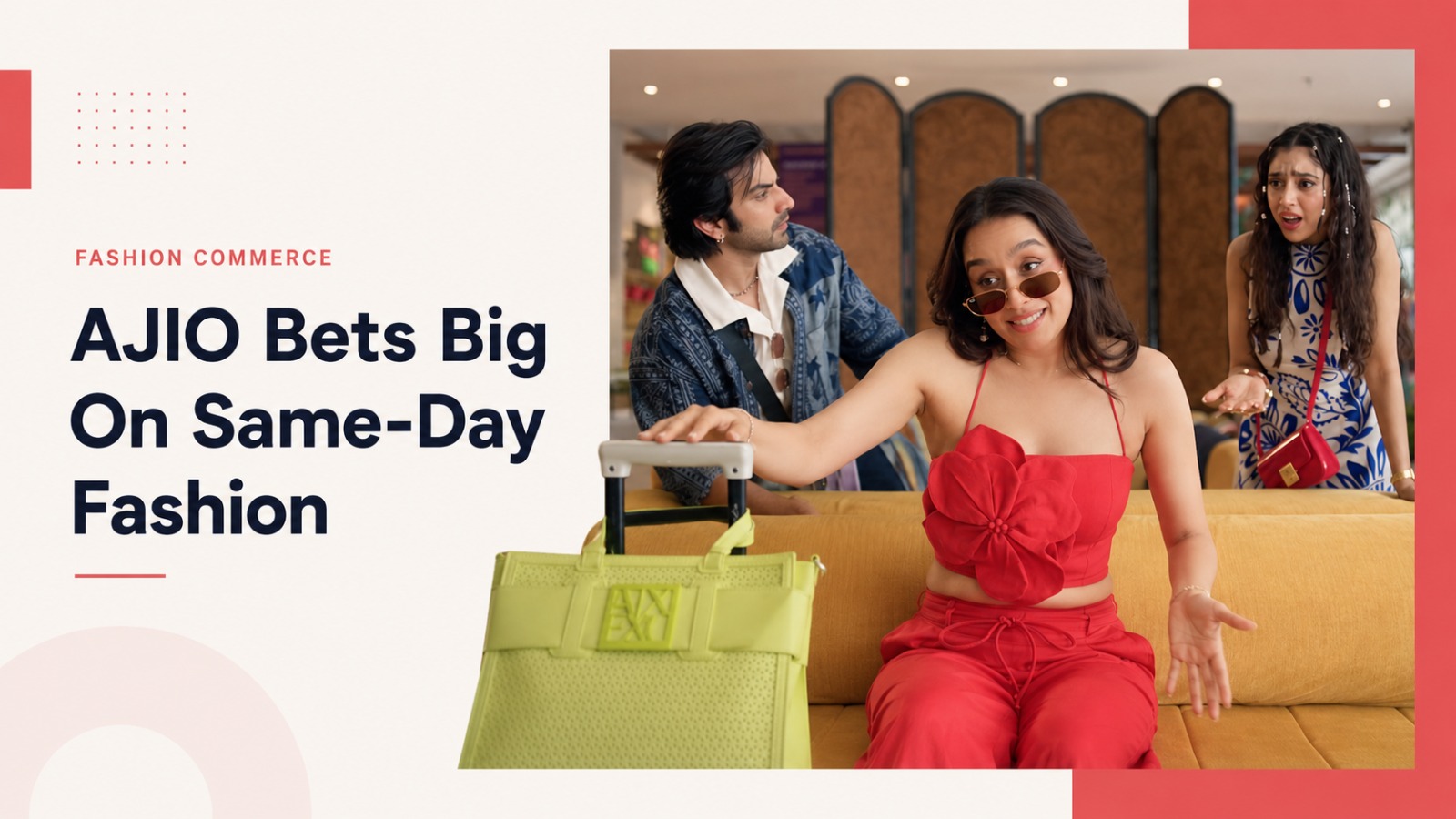 AJIO, Shraddha Kapoor, AJIO Big Bold Sale 2026, same-day fashion delivery, fashion e-commerce, quick commerce, AJIO Rush, Ayush Mehra, Indian advertising, fashion campaign