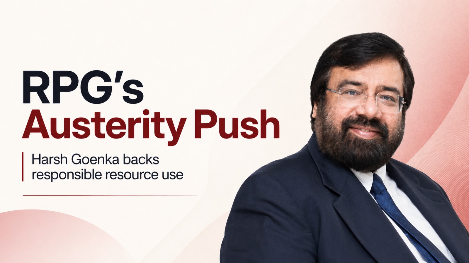 RPG Enterprises, Harsh Goenka, austerity measures, PM austerity call, responsible resource allocation, work from home, corporate travel reduction, electric vehicles, sustainable commuting, virtual meetings, Indian corporates, RPG Group, business news, corporate India, cost consciousness