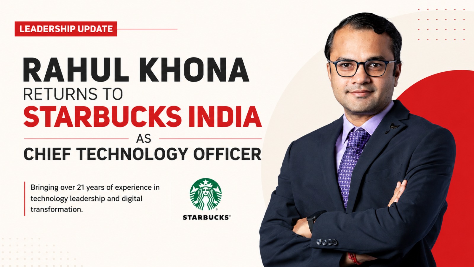 Rahul Khona, Starbucks India CTO, Starbucks India leadership, Starbucks technology team, Tim Hortons Asia, Digital Innovation, Retail Tech India, Technology Executive, Corporate Leadership, QSR Industry, India Retail News, Business Leadership, CIO Movement, Tech Leadership India, Starbucks Digital Strategy