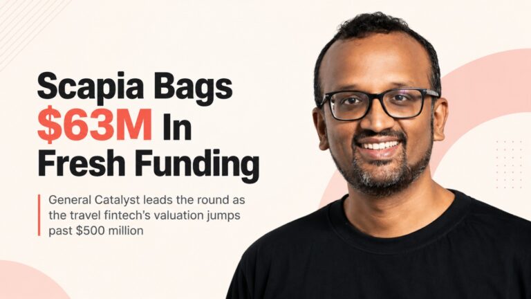 Scapia, General Catalyst, travel payments, fintech startup, Indian fintech, Scapia valuation, credit card startup, travel tech India, Peak XV Partners, Z47, mobile payments, consumer fintech, travel booking, fintech funding, startup funding India