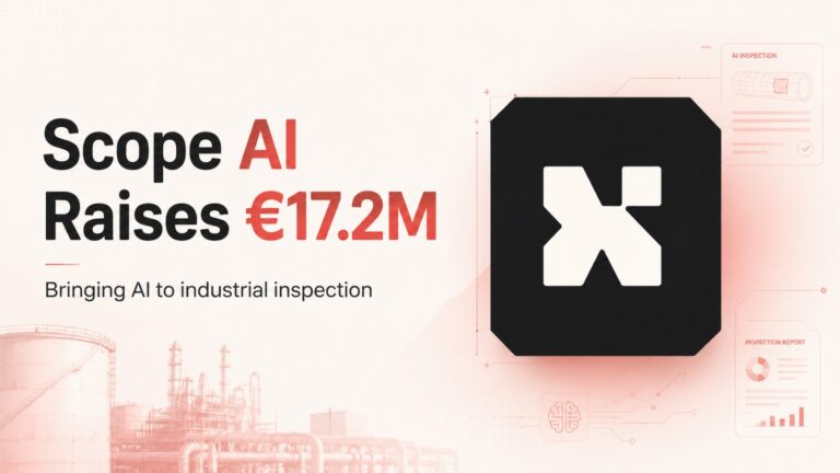 Scope AI, Index Ventures, industrial inspection, TIC industry, AI funding 2026, enterprise AI, inspection automation, UK startups, Series A funding, AI workflow platform, heavy asset inspection, deep tech, Entrepreneurs First, Susa Ventures, Jonathan Low, Jakob Cassiman, AI startups London, inspection technology, industrial AI, funding news