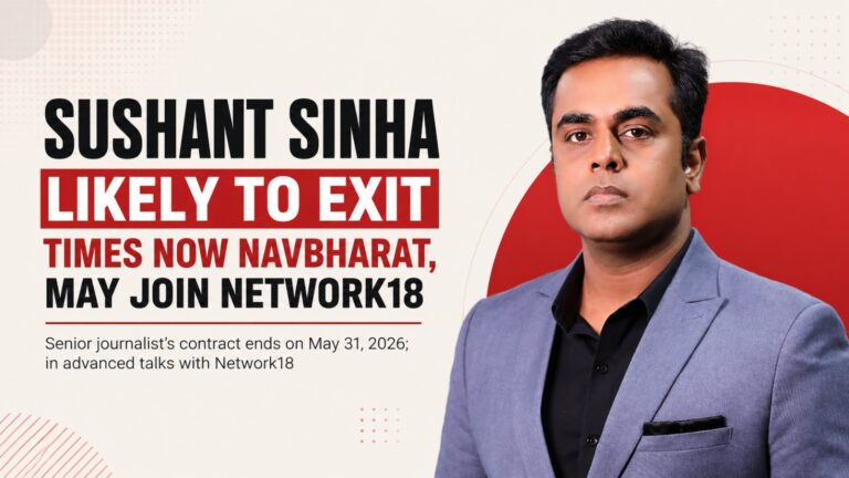 Sushant Sinha, Times Now Navbharat, Network18, Hindi News, TV News Industry, Media Movement, News18 India, Sushant Sinha Exit, Hindi Journalism, Broadcast Media, Indian Media Industry, Prime Time Anchor, Media News, Television News, Journalism India