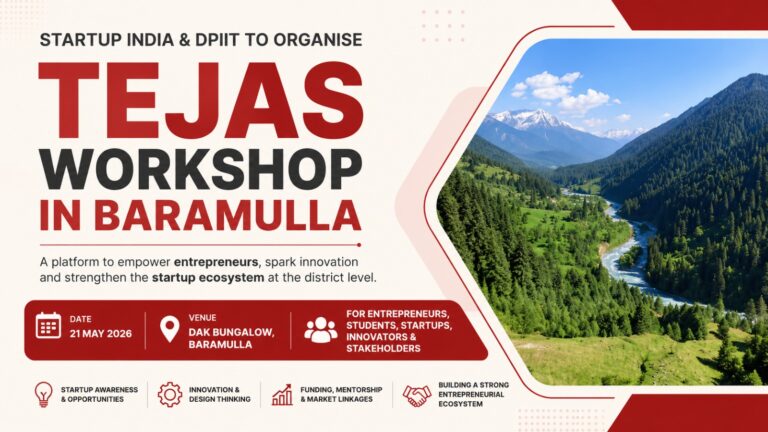 Startup India, DPIIT, TEJAS Workshop, Baramulla, Jammu and Kashmir startups, JKEDI, entrepreneurship, startup ecosystem, innovation, youth entrepreneurship, women entrepreneurs, One District One Product, business workshop, startup funding, incubation support, Kashmir business news, startup opportunities, India startups, Baramulla news, emerging entrepreneurs