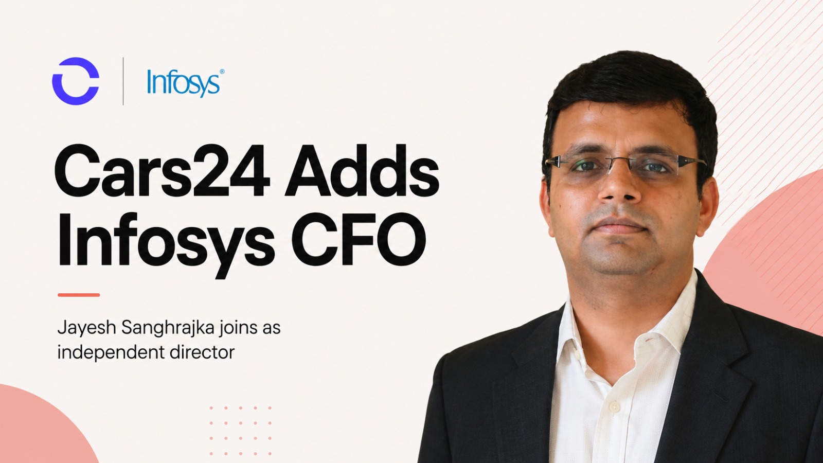 Cars24, Jayesh Sanghrajka, Infosys, IPO, Startup IPO, Corporate Governance, Independent Director, Used Car Marketplace, Ruchit Agarwal, Indian Startups, Investor Relations, Business News, Finance Leadership, SoftBank, Tencent, Alpha Wave Global, Automotive Technology, India Startup Ecosystem, Public Listing, Board Appointment