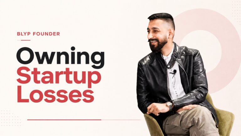 Blyp, Dhananjaya Bharadwaj, Startup Losses, Founder Story, Indian Startups, Parking Startup, Startup Culture, VC Rejection, Entrepreneurship, Mumbai Project