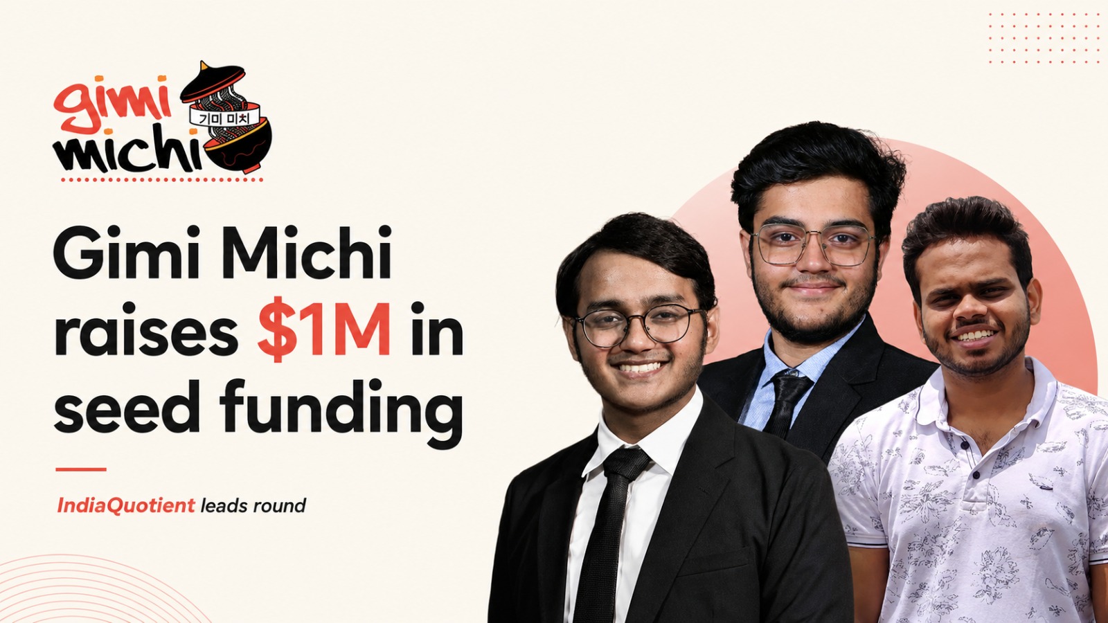Gimi Michi, IndiaQuotient, Seed Funding, Startup Funding, Korean Food, FMCG Startup, Gurugram Startup, FoodTech, Consumer Brands, Ramen, Quick Commerce, Titan Capital, DeVC, IIMA Ventures, Indian Startups, Korean Cuisine, Startup News, Funding Round, E-commerce, Food Industry