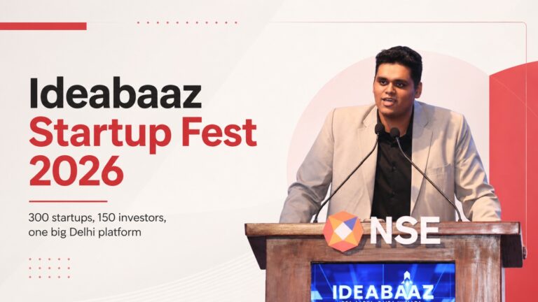 Ideabaaz Startup Fest, Ideabaaz, Startup Fest 2026, Bharat Mandapam, Delhi startup event, Indian startups, startup funding, startup investors, Demo Day, founder cohort, startup awards, Zee5, Zee TV, Jeet Wagh, entrepreneurship in India