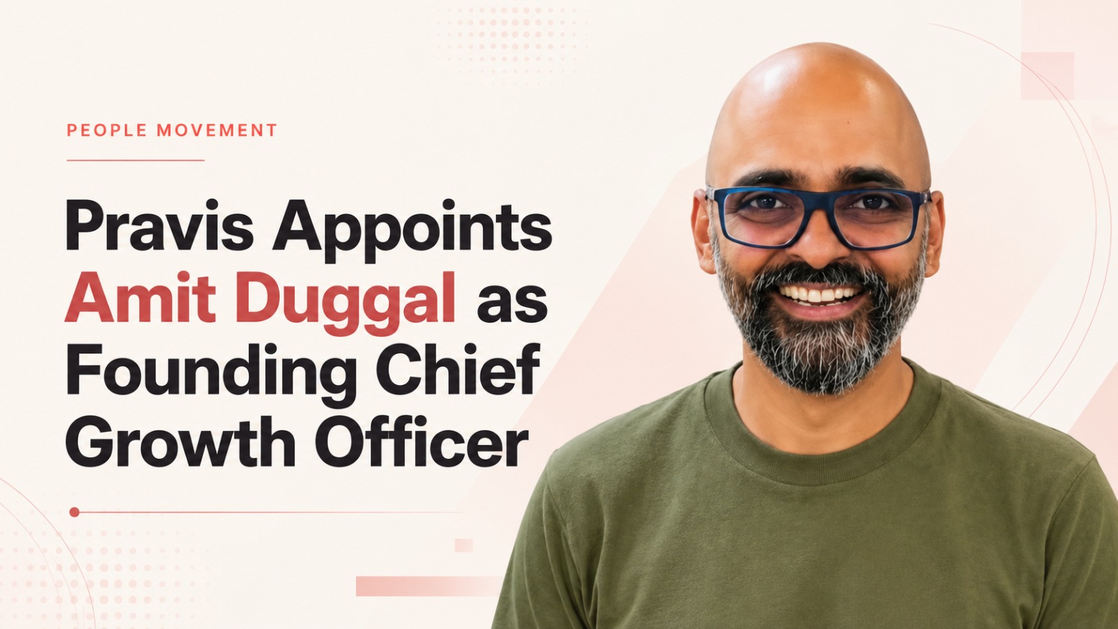 Pravis, Amit Duggal, Founding Chief Growth Officer, People Movement, Media Industry, Digital Marketing, AI Marketing, Growth Leadership, Marketing News, Agency News, Omnicom Media Group, Essence, Madison, Mindshare, MonkeyMinds, Adorithm