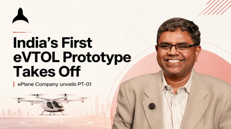 IIT Madras, The ePlane Company, PT-01, eVTOL, Flying Taxi, Air Ambulance, Electric Aircraft, Satya Chakravarthy, Chennai, Advanced Air Mobility, Aviation, India Startup, Deep Tech
