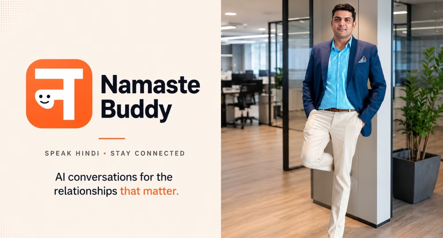 Namaste Buddy, Namaste Buddy AI, Namaste Buddy language learning, Namaste Buddy Hindi app, AI language learning, conversational AI, Hindi learning app, learn Hindi, Indian edtech startup, AI education, language learning app, Duolingo alternative, language confidence, real-life language practice, cultural language learning