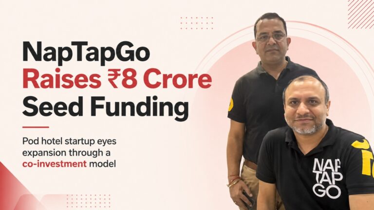 NapTapGo, NapTapGo funding, pod hotels in India, startup funding, seed funding, Inflection Point Ventures, budget hospitality, hotel startups, travel startups, Indian startups, co-investment model, hospitality industry