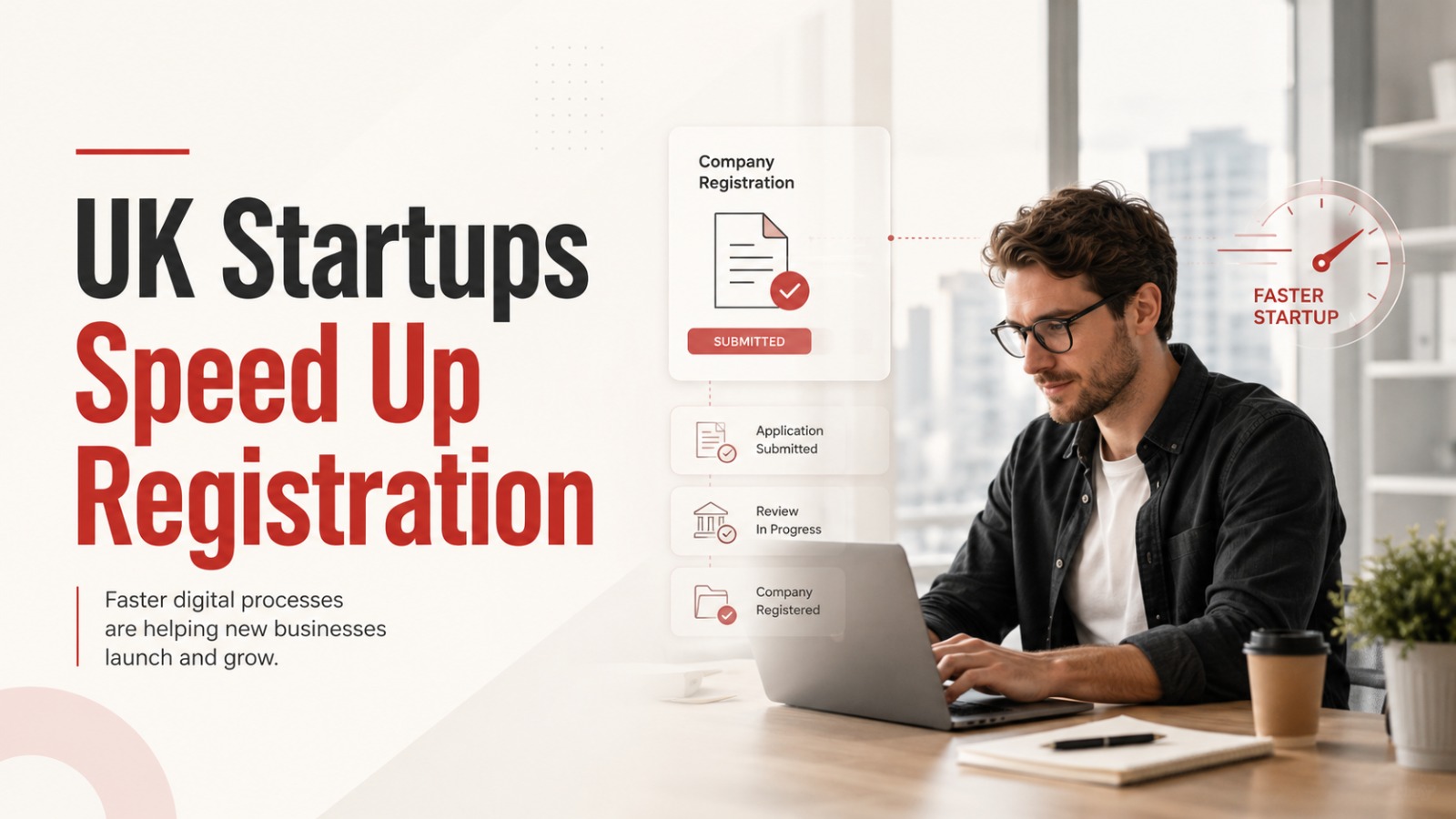 UK startups, digital company registration, UK company registration, startup incorporation UK, online company filing, company formation UK, startup delays