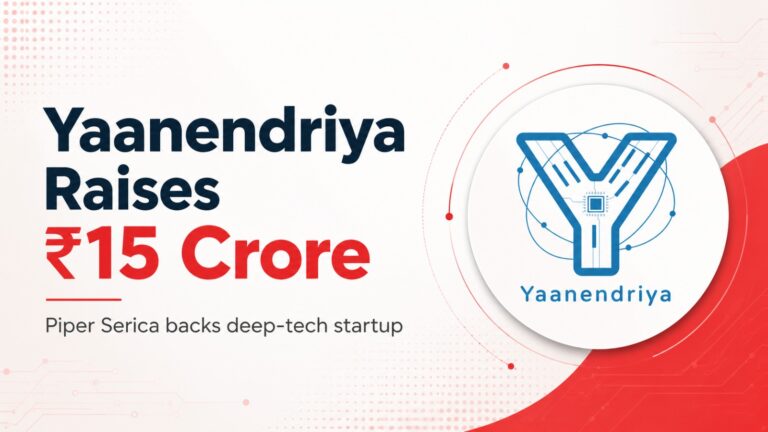 Yaanendriya, Vamshi Bharadwaj, Piper Serica, Deeptech Startup, Startup Funding, Defence Technology, Aerospace Technology, Navigation Systems, Inertial Sensors, MEMS Sensors, Indian Startups