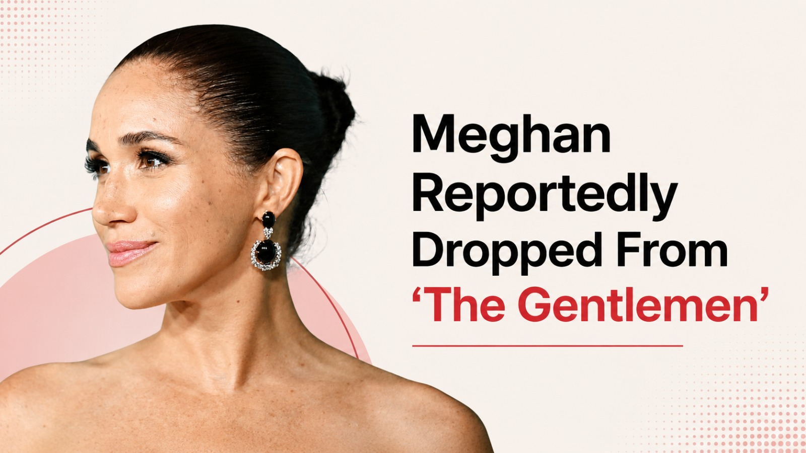 Meghan Markle, The Gentlemen, Guy Ritchie, Netflix, Duchess of Sussex, Meghan Markle acting comeback, The Gentlemen Season 3, Tina Brown, Suits, Prince Harry, Netflix series, entertainment news