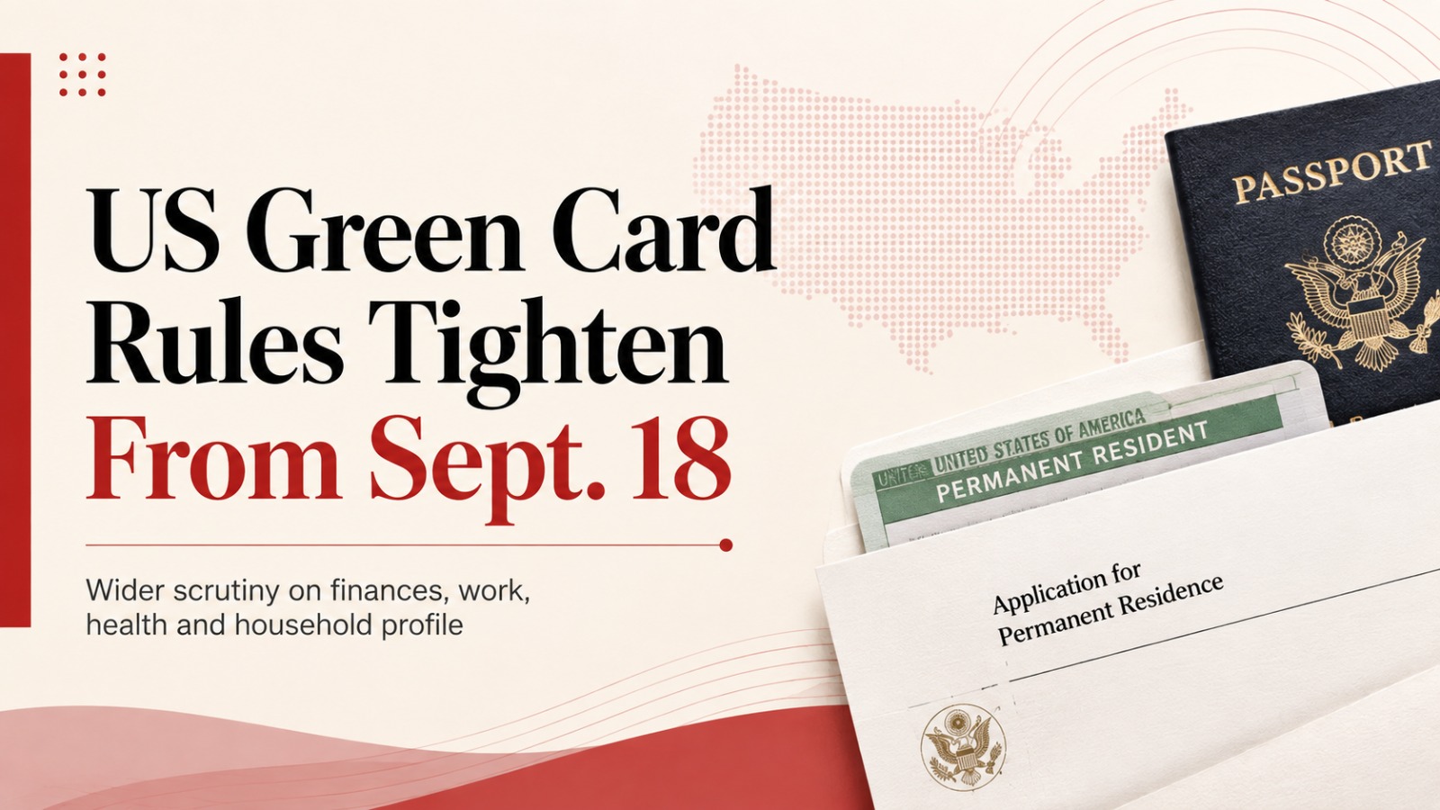 US Green Card, Green Card Rules 2026, US Immigration, Public Charge Rule, USCIS, Form I-485, Green Card Applicants, US Permanent Residency, Green Card Application, Immigration Rules 2026, Employment-Based Green Card, Public Charge Assessment, September 18 Green Card Rules, US Visa and Immigration, Indian Green Card Applicants