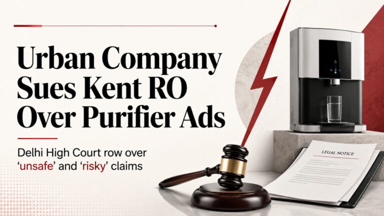 Urban Company, Kent RO, Urban Company Kent RO lawsuit, Native water purifier, Delhi High Court, Kent RO ads, Urban Company Native purifier, water purifier dispute, comparative advertising, defamation suit, disparagement suit, two-year filter life, water purifier industry, corporate legal dispute