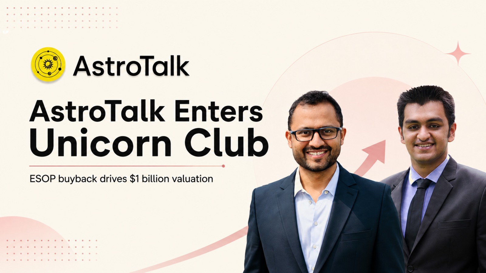 AstroTalk, AstroTalk unicorn, AstroTalk valuation, AstroTalk ESOP buyback, AstroTalk $1 billion valuation, Puneet Gupta, Anmol Jain, Indian startups, startup news, unicorn startups, ESOP buyback, employee stock options, spiritual tech startup, AstroTalk Store, India unicorn club