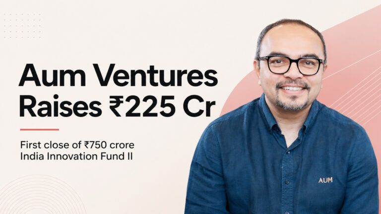 Aum Ventures, India Innovation Fund II, Aum Ventures Fund II, venture capital, startup funding, deeptech startups, AI startups, spacetech, semiconductor startups, defence tech, robotics, energy transition, advanced manufacturing, seed funding, pre-seed funding, Indian startups