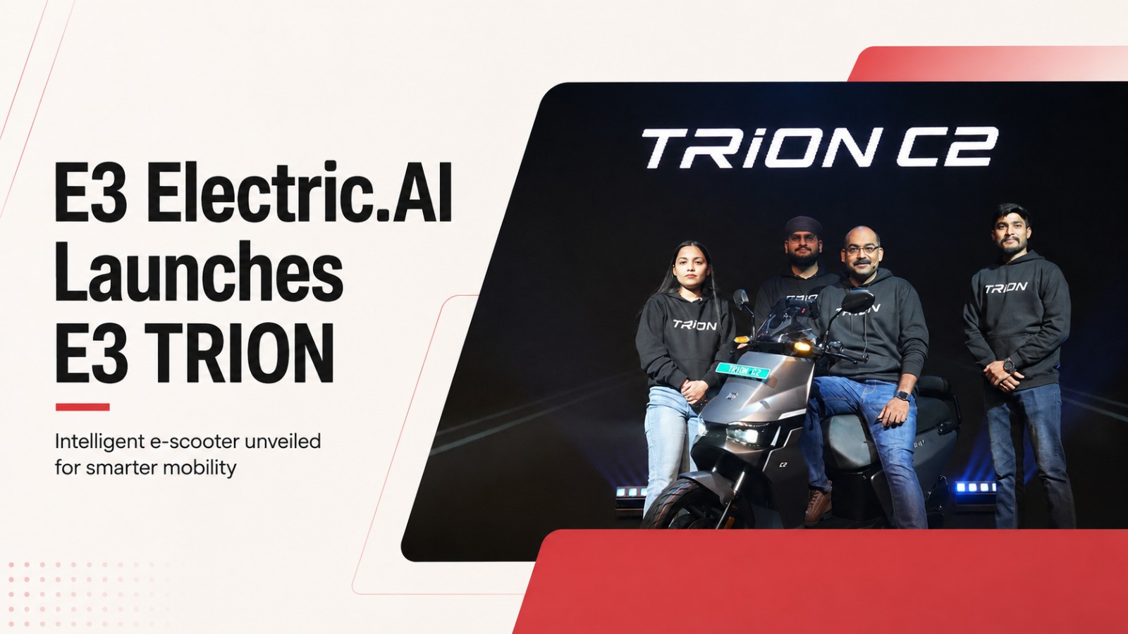 E3 Electric, E3 Electric.AI, E3 TRION, electric scooter, EV startup, electric mobility, E3 TRION C1, E3 TRION C1x, E3 TRION C2, electric two-wheeler, 165 km range, smart electric scooter, EV India, mobility startup, E3 COMMANDCENTER, AI electric scooter