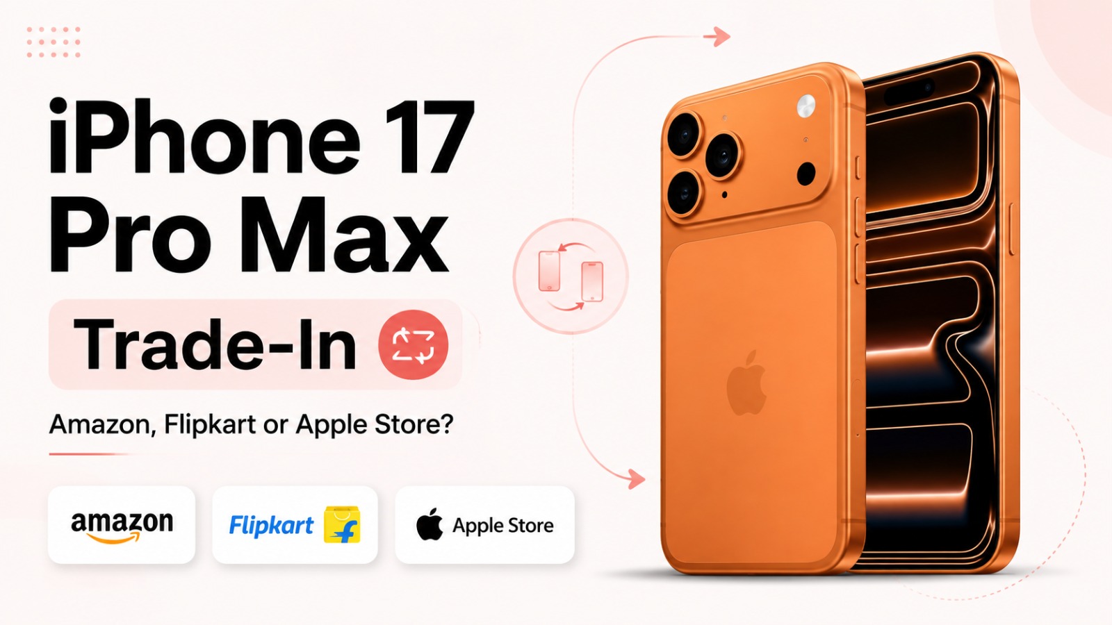 iPhone 17 Pro Max, iPhone 15 exchange, Apple Trade In, Amazon exchange, Flipkart exchange, iPhone upgrade, Apple India, smartphone exchange