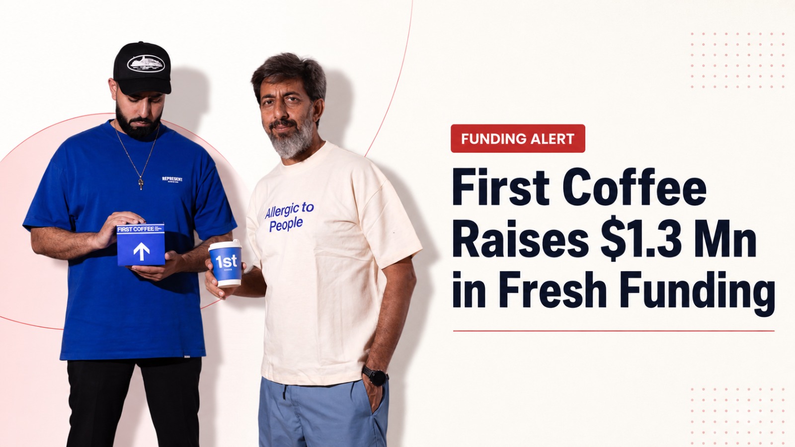 First Coffee, DG Daiwa Ventures, BEENEXT, specialty coffee, startup funding, India startups, coffee startups, food and beverage startups, Tier-2 cities, funding news
